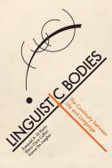 Linguistic Bodies di Ezequiel A. Di Paolo, Elena Clare Cuffari, Hanne de Jaegher edito da MIT Press