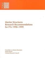Marine Structures Research Recommendations di National Research Council, Division on Engineering and Physical Sciences, Commission on Engineering and Technical Systems, Committee on Marine Structures edito da National Academies Press
