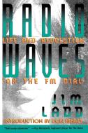 Radio Waves di Jim Ladd edito da St. Martins Press-3PL