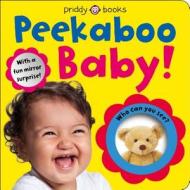 BABY CAN DO PEEKABOO BABY di ROGER PRIDDY edito da MACMILLAN USA