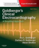 Clinical Electrocardiography: A Simplified Approach di Ary L. Goldberger edito da Elsevier - Health Sciences Division