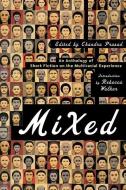 Mixed: An Anthology of Short Fiction on the Multiracial Experience edito da W W NORTON & CO