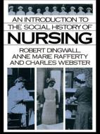 An Introduction to the Social History of Nursing di Robert Dingwall edito da Routledge