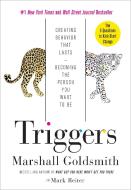 Triggers di Marshall Goldsmith, Mark Reiter edito da Random House LCC US