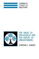 The Value of Knowledge and the Pursuit of Understanding di Jonathan L. Kvanvig edito da Cambridge University Press