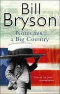 Notes From A Big Country di Bill Bryson edito da Transworld Publishers Ltd
