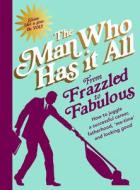 From Frazzled to Fabulous di Man Who Has It All edito da Transworld Publishers Ltd