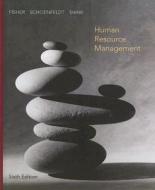 Human Resource Management di Cynthia Fisher, Lyle Schoenfeldt, James Shaw edito da CENGAGE LEARNING