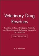 Veterinary Drug Residues di R. J. Heitzman edito da Wiley-Blackwell