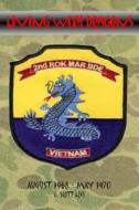 Living with Dragons: With the Korean Marines in Vietnam di G. Scott Leis edito da G. Scott Leis