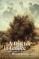 A Doctor in Galilee di Hatim Kanaaneh edito da Pluto Press
