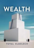 Wealth di Yuval Elmelech edito da POLITY PR