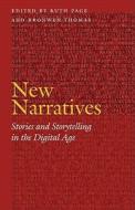 New Narratives edito da University of Nebraska Press