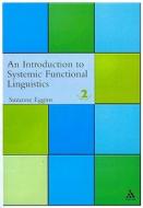 Introduction to Systemic Functional Linguistics: 2nd Edition (Revised) di Suzanne Eggins edito da BLOOMSBURY 3PL