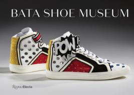 Bata Shoe Museum: A Guide to the Collection di Elizabeth Semmelhack edito da ELECTA