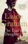 The Liar's Daughter di Laurie Graham edito da Quercus Publishing