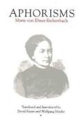 Aphorisms di Marie von Ebner-Eschenbach edito da Ariadne Press