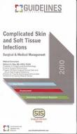 Complicated Skin & Soft Tissue Infections di Surgical Infection Society edito da International Guidelines Center