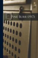 Pine Burr (1917) di Anonymous edito da LIGHTNING SOURCE INC