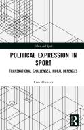 Political Expression In Sport di Cem Abanazir edito da Taylor & Francis Ltd