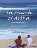 In Search of Aloha di Patricia Damrow Register edito da Lulu.com