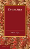 Doctor Arne di Hubert Langley edito da Cambridge University Press