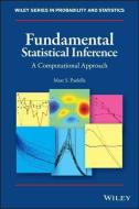 Fundamental Statistical Inference di Marc S. Paolella edito da Wiley John + Sons
