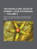 The Novels And Tales Of Robert Louis Stevenson (volume 2) di Robert Louis Stevenson edito da General Books Llc