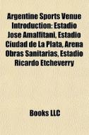 Argentine Sports Venue Introduction: Est di Books Llc edito da Books LLC