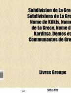 Subdivision De La Gr Ce: Subdivisions De di Livres Groupe edito da Books LLC, Wiki Series