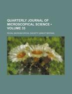 Quarterly Journal Of Microscopical Science (volume 33) di Royal Microscopical Society edito da General Books Llc