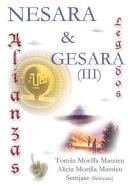 NESARA & GESARA... Alianzas y Legados... di Tomás Morilla Massieu, Alicia Morilla Massieu, Semjase (Semyase) edito da Lulu.com