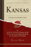 Kansas di Federal Writers' Project of the Kansas edito da Forgotten Books