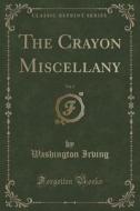 The Crayon Miscellany, Vol. 2 (classic Reprint) di Washington Irving edito da Forgotten Books