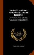Revised Penal Code And Code Of Criminal Procedure edito da Arkose Press