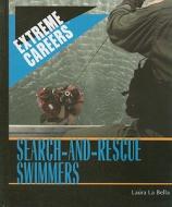 Search-and-Rescue Swimmers di Laura La Bella edito da Rosen Central