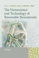The Nanoscience and Technology of Renewable Biomaterials di L Lucia edito da PAPERBACKSHOP UK IMPORT