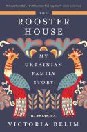 The Rooster House di Victoria Belim edito da Harry N. Abrams