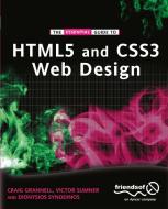 The Essential Guide to Html5 and Css3 Web Design di Craig Grannell, Victor Sumner, Dionysios Synodinos edito da SPRINGER A PR TRADE