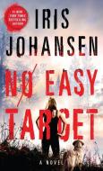 No Easy Target di Iris Johansen edito da LARGE PRINT DISTRIBUTION