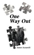 One Way Out: The Story of a Baby Boomer Chasing His American Dream di Jim Azzarelli edito da AUTHORHOUSE