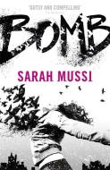 Bomb di Sarah Mussi edito da Hachette Children's Group