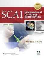 Scai Interventional Cardiology Board Review di Morton J. Kern edito da Lippincott Williams And Wilkins