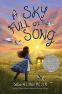 A Sky Full of Song di Susan Lynn Meyer edito da UNION SQUARE & CO