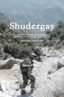 Shudergay: Afghanistan War Series; Soldiers of C/1/32 Are Ambushed in the Pech Valley on July 24, 2006 di MR James F. Christ edito da Createspace
