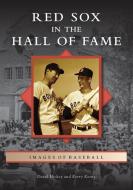 Red Sox in the Hall of Fame di David Hickey, Kerry Keene edito da ARCADIA PUB (SC)