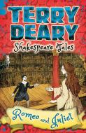 Shakespeare Tales: Romeo and Juliet di Terry Deary edito da Bloomsbury Publishing PLC