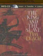 The King and the Slave di Tim Leach edito da Audible Studios on Brilliance