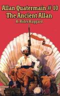 Allan Quatermain #10: The Ancient Allan di H. Rider Haggard edito da WILDER PUBN
