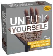 Unfu*k Yourself 2021 Day-to-day Calendar di Gary John Bishop edito da Andrews Mcmeel Publishing